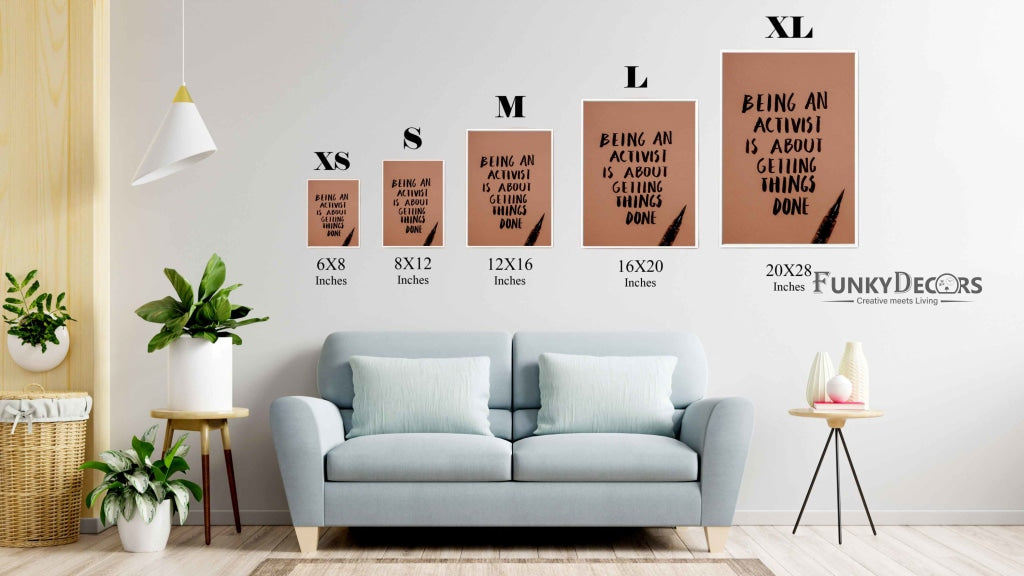 Being An Activist Is About Getting Things Done Quotes Art Frame For Wall Decor- Funkydecors Posters