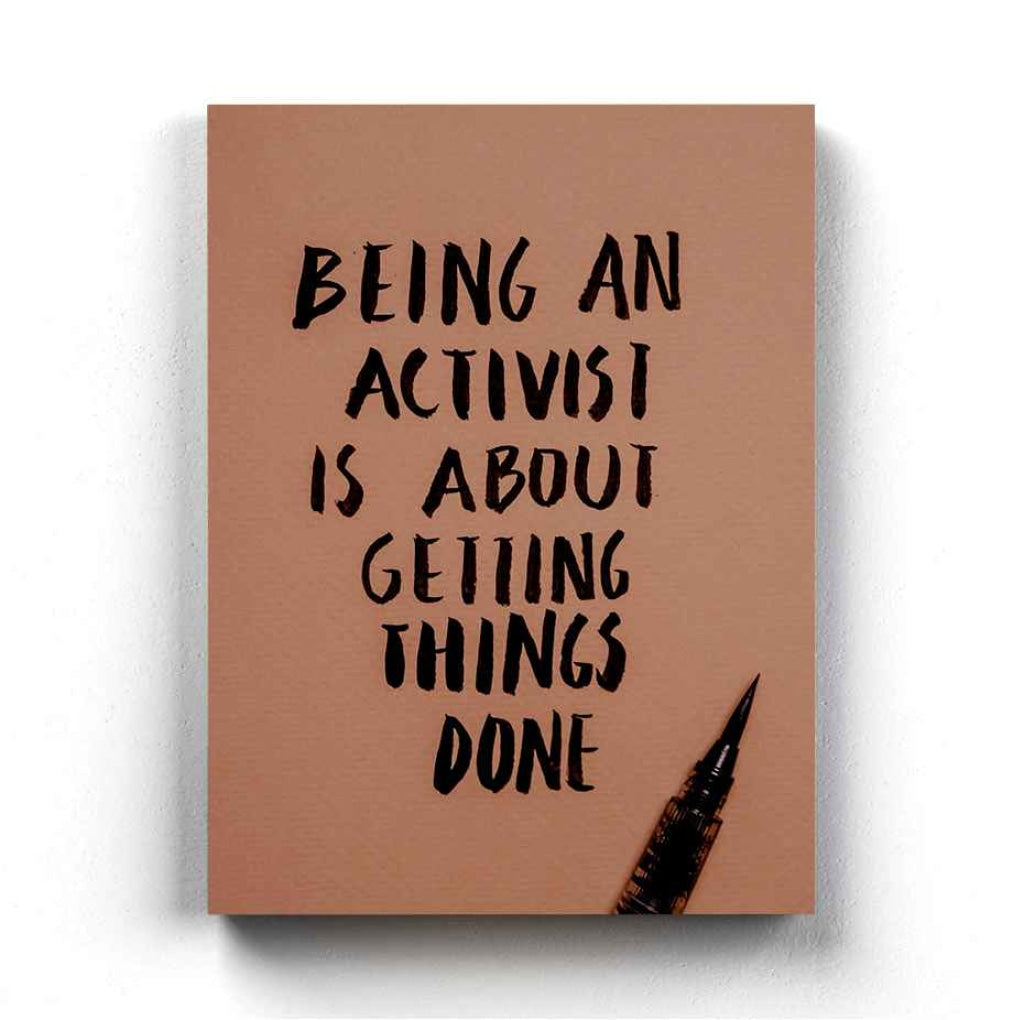 Being An Activist Is About Getting Things Done Quotes Art Frame For Wall Decor- Funkydecors Xs /