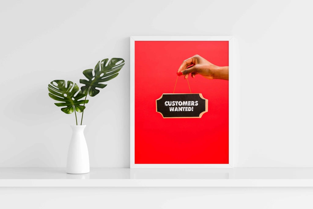 Customers Wanted - Business Art Frame For Wall Decor- Funkydecors Xs / White Posters Prints &amp; Visual