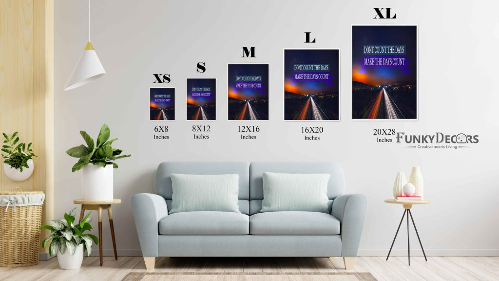 Dont Count The Days Make - Motivational Quotes Art Frame For Wall Decor- Funkydecors Posters Prints