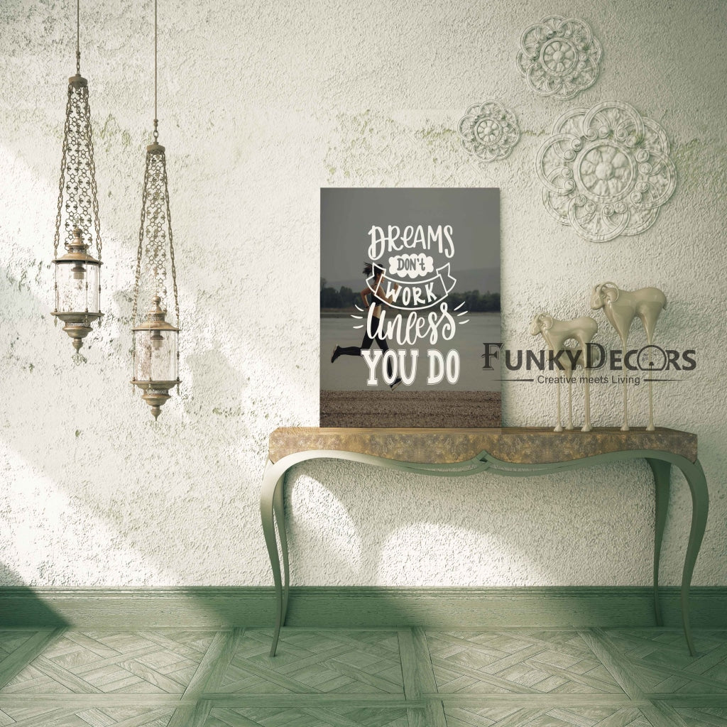 Dreams Dont Work Unless You Do - Motivation Quotes Art Frame For Wall Decor- Funkydecors Posters