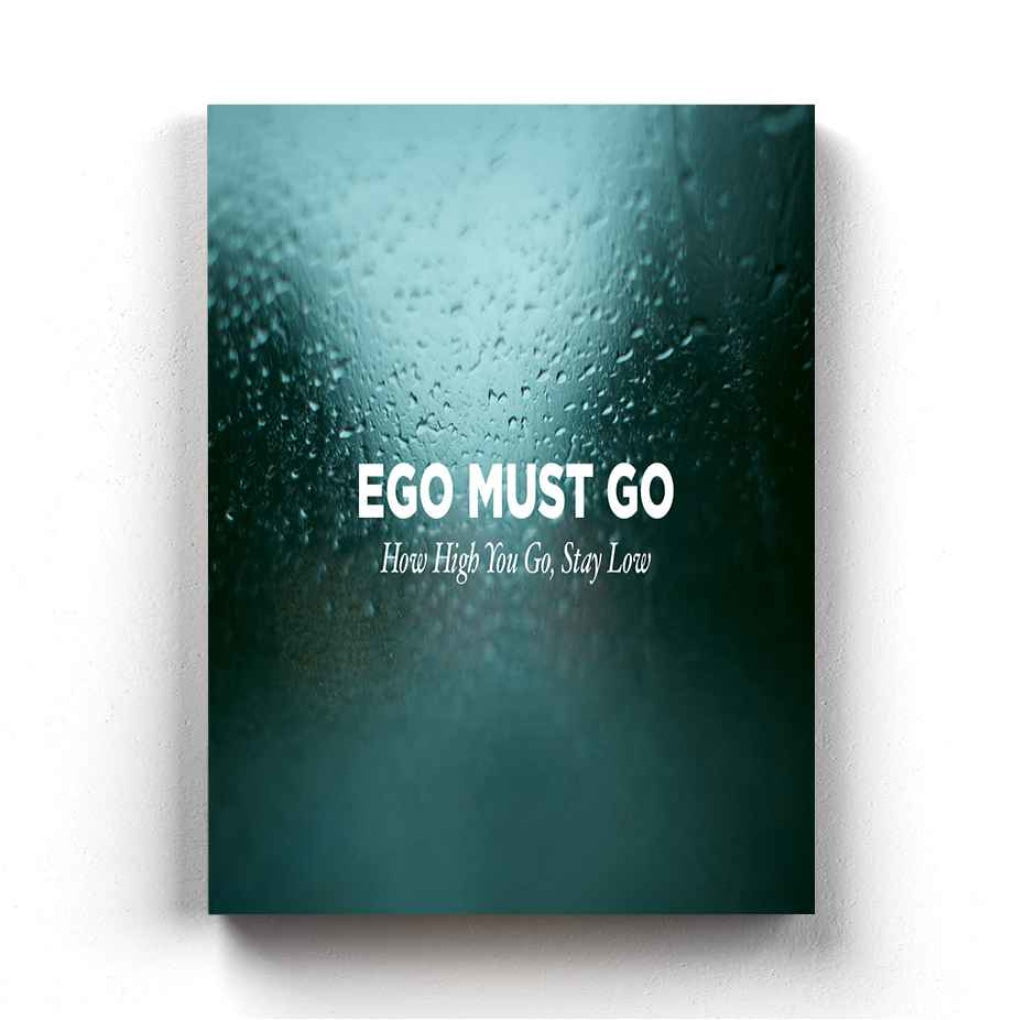 Ego Must Go - Motivation Quotes Art Frame For Wall Decor- Funkydecors Xs / Canvas Posters Prints &