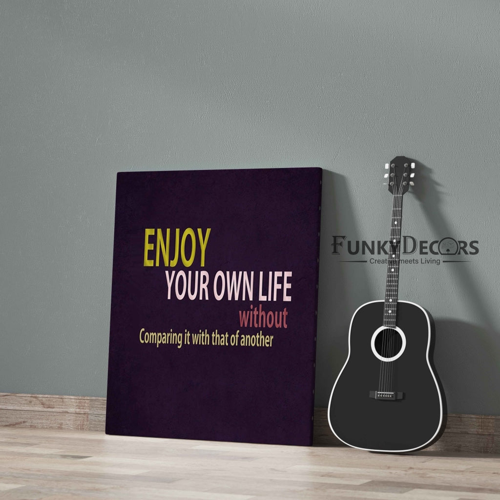 Enjoy Your Own Life - Inspirational Quotes Art Frame For Wall Decor- Funkydecors Posters Prints &amp;