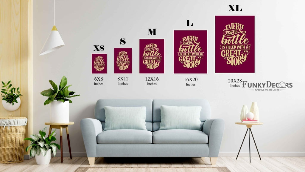 Every Empty Bottle Is Filled With A Great Story Quotes Art Frame For Wall Decor- Funkydecors Posters