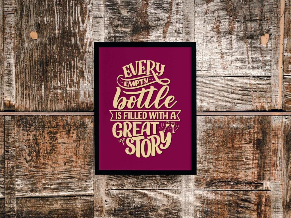 Every Empty Bottle Is Filled With A Great Story Quotes Art Frame For Wall Decor- Funkydecors Xs /