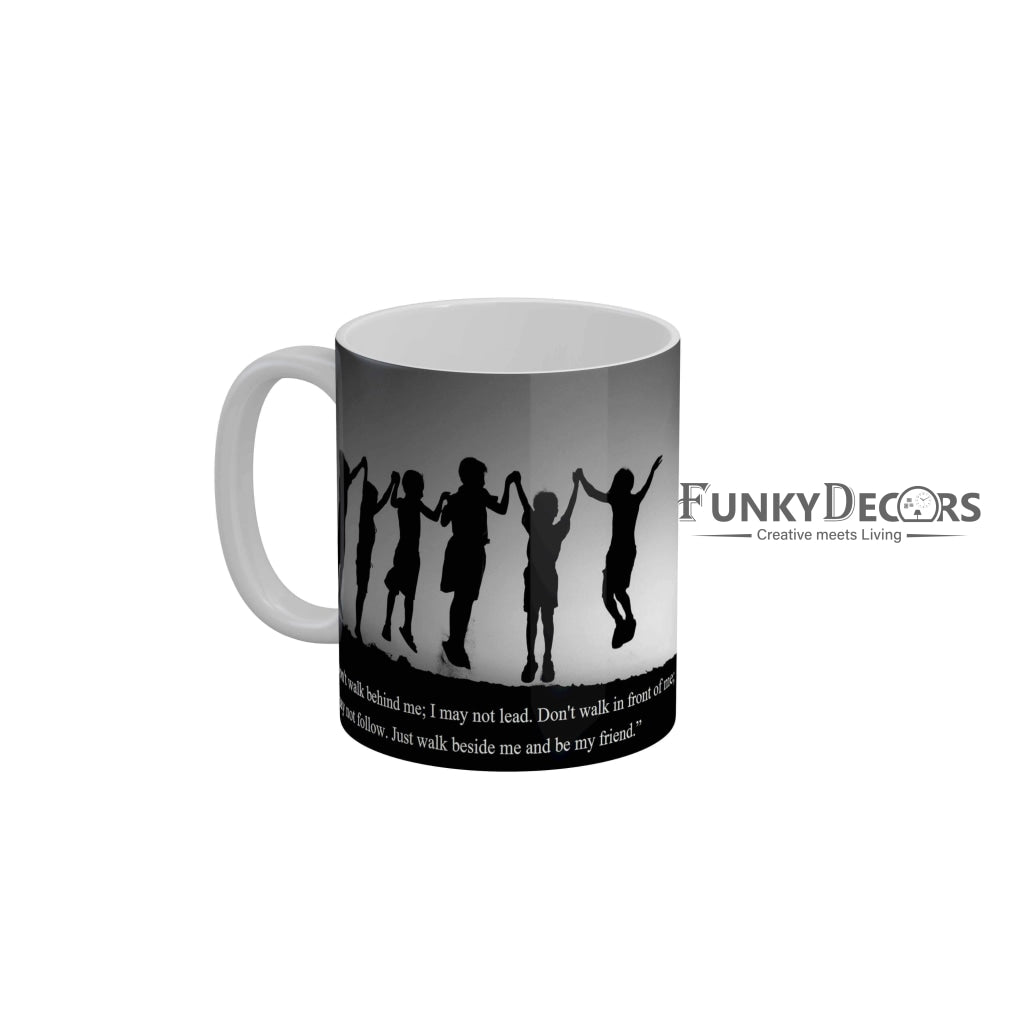 Friendship quotes Ceramic Mug 350 ML-FunkyDecors Friendship Mug FunkyDecors