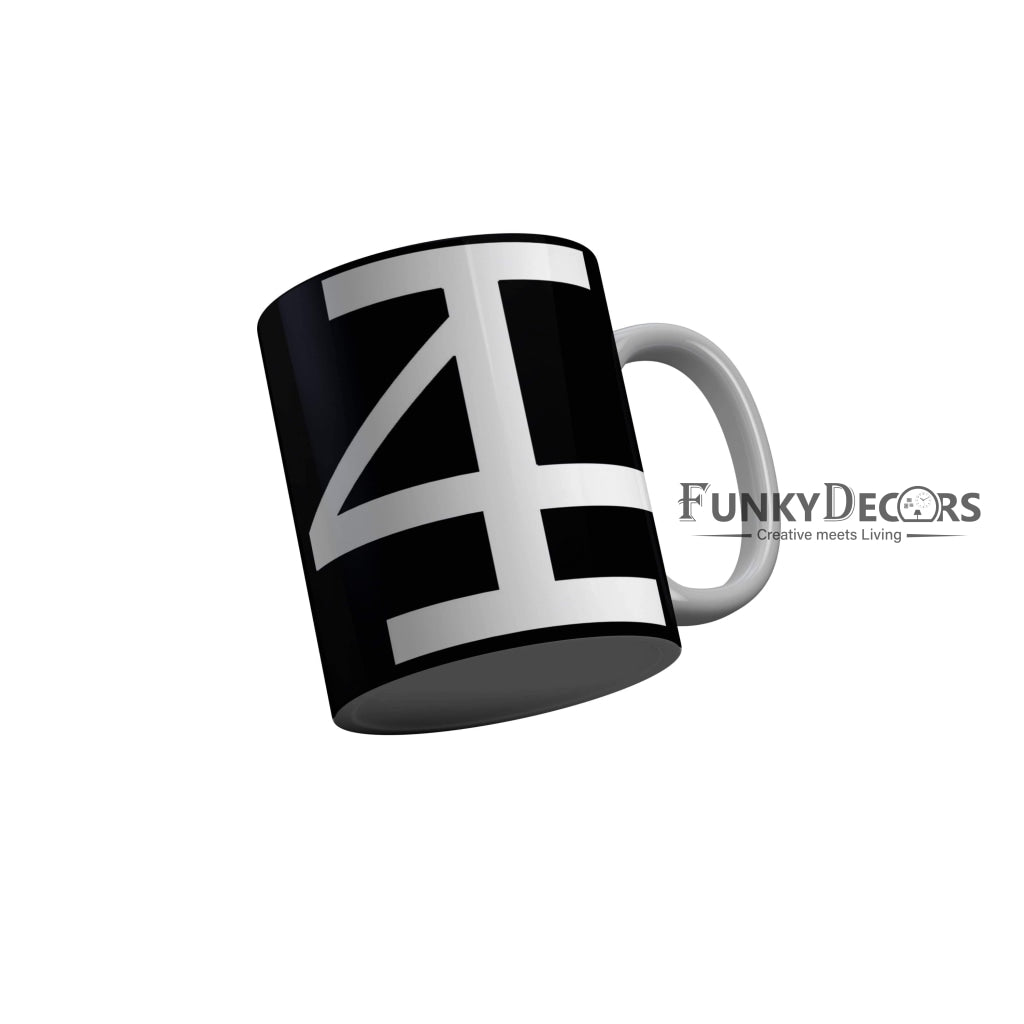 FunkyDecors 4F Black Funny Quotes Ceramic Coffee Mug, 350 ml Mug FunkyDecors