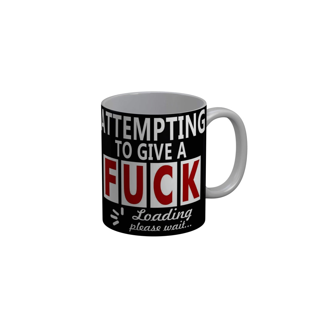 FunkyDecors Attempting To Give A Fuck  Black Funny Quotes Ceramic Coffee Mug, 350 ml Mug FunkyDecors