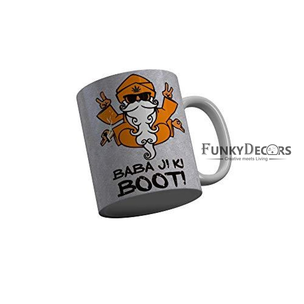 Funkydecors Baba Ji Ki Booti Grey Funny Quotes Ceramic Coffee Mug 350 Ml Mugs