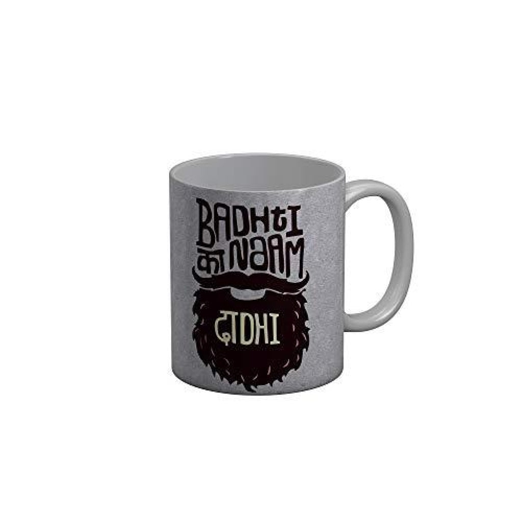 Funkydecors Badhti Ka Naam Dadhi Grey Funny Quotes Ceramic Coffee Mug 350 Ml Mugs