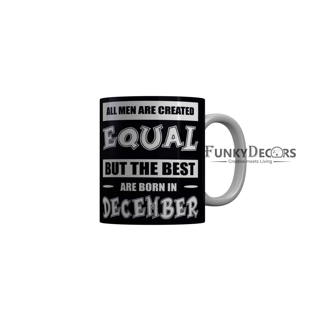 FunkyDecors Best Are Born In December Black Funny Quotes Ceramic Coffee Mug, 350 ml Mug FunkyDecors