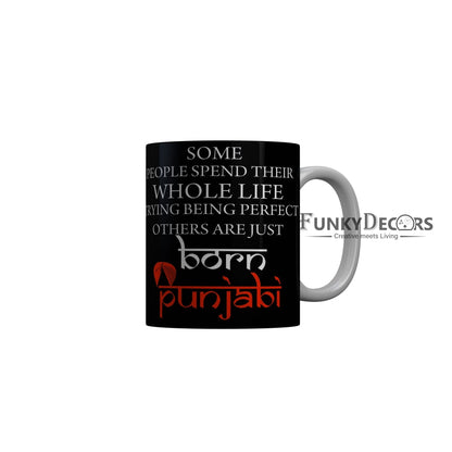 FunkyDecors Born Punjabi Black Funny Quotes Ceramic Coffee Mug, 350 ml