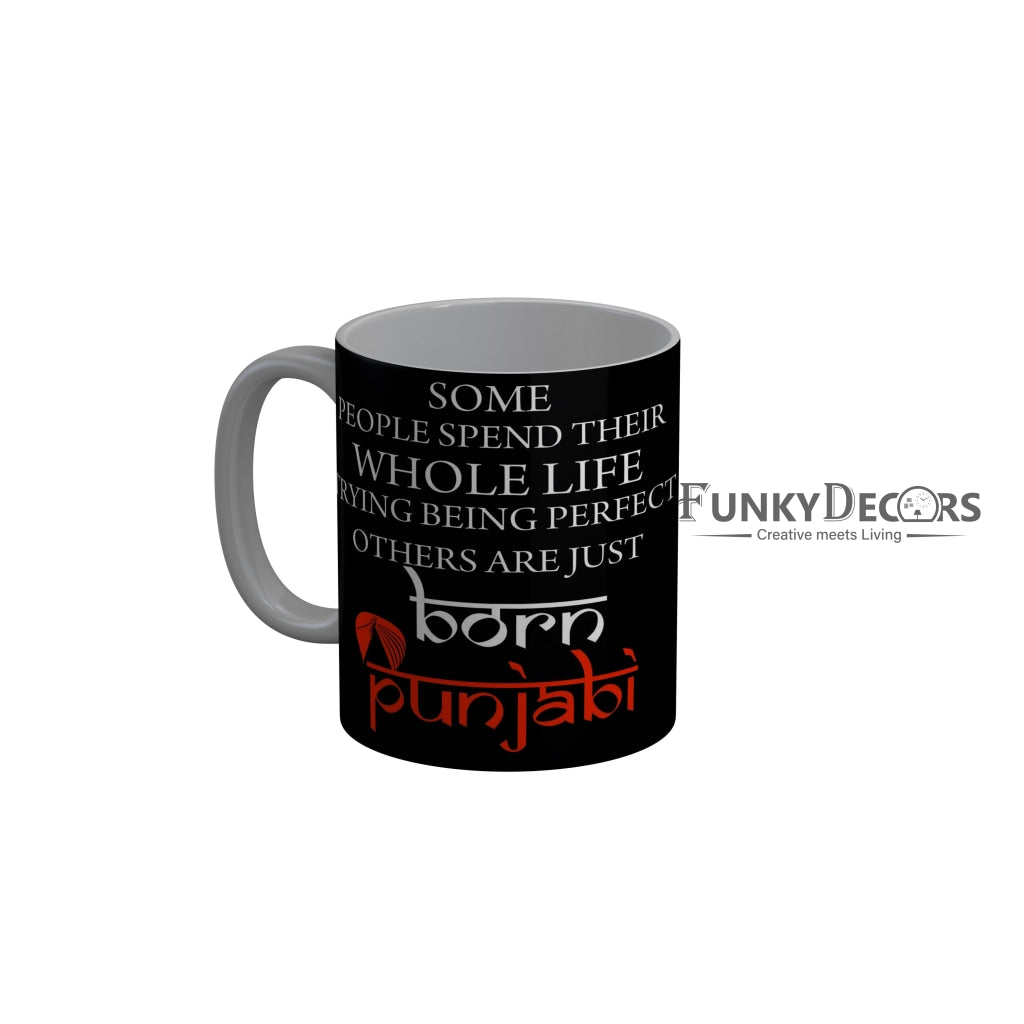 FunkyDecors Born Punjabi Black Funny Quotes Ceramic Coffee Mug, 350 ml