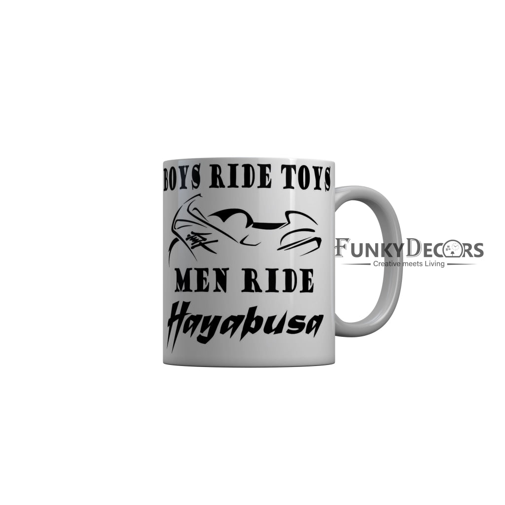 FunkyDecors Boys Ride Toys Men Ride Hayabusa Funny Quotes Ceramic Coffee Mug, 350 ml