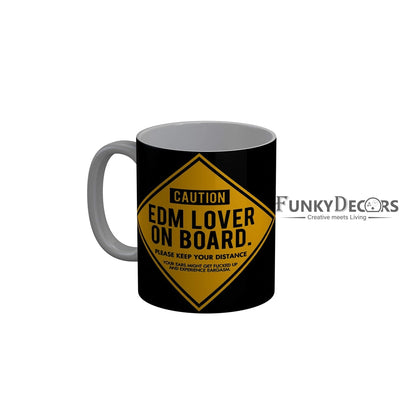 Funkydecors Caution Edm Lover On Board Black Funny Quotes Ceramic Coffee Mug 350 Ml Mugs