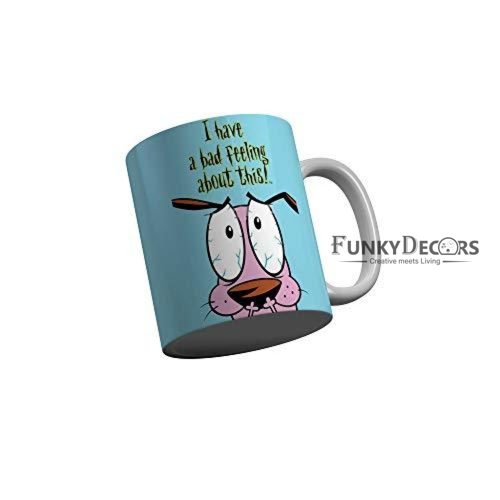 Funkydecors Courage The Cowardly Dog Cartoon Ceramic Mug 350 Ml Multicolor Mugs