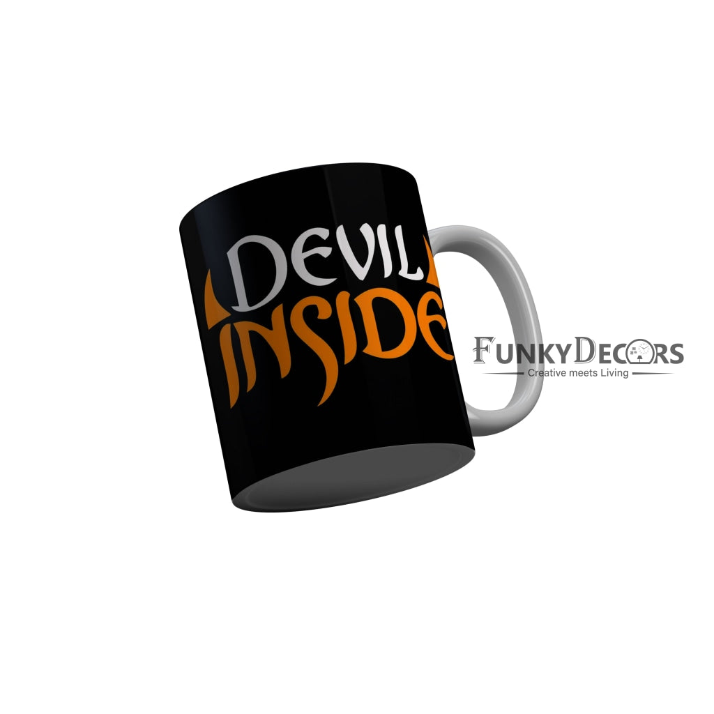 FunkyDecors Devil Inside Black Funny Quotes Ceramic Coffee Mug, 350 ml