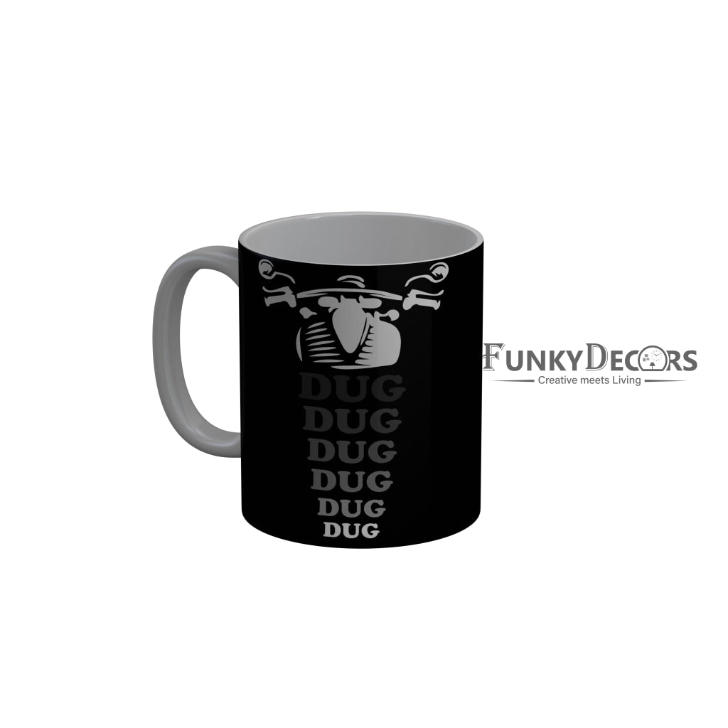 FunkyDecors Dug Dug Bike Voice Black Quotes Ceramic Coffee Mug, 350 ml