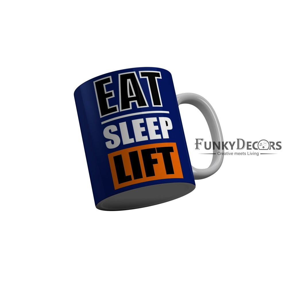FunkyDecors Eat Sleep Lift Blue Funny Quotes Ceramic Coffee Mug, 350 ml