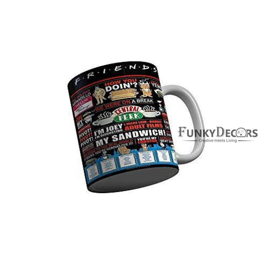 Funkydecors Friends Tv Series Ceramic Mug 350 Ml Multicolor Mugs