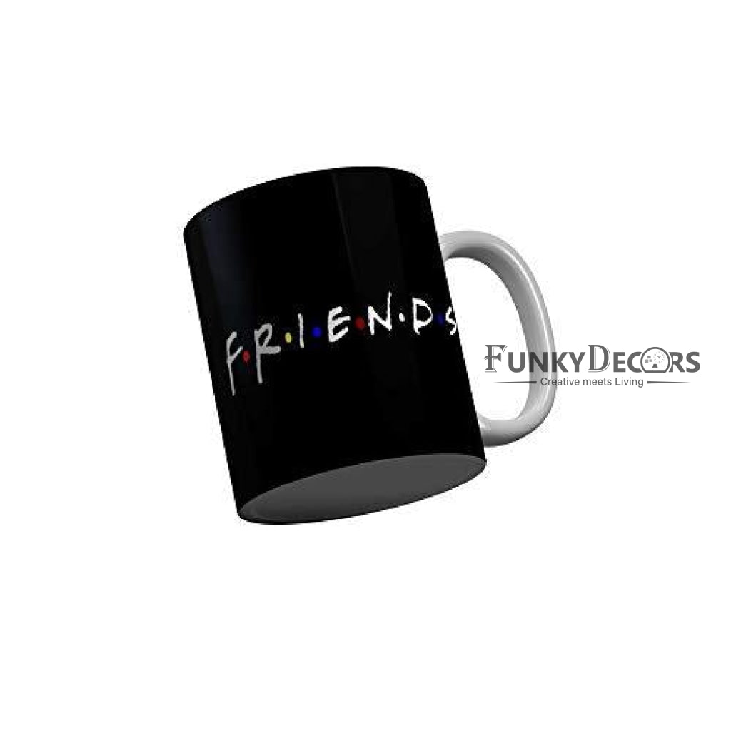Funkydecors Friends Tv Series Ceramic Mug 350 Ml Multicolor Mugs