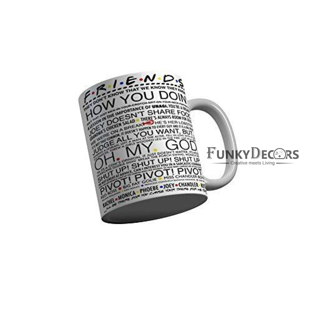Funkydecors Friends Tv Series Ceramic Mug 350 Ml Multicolor Mugs