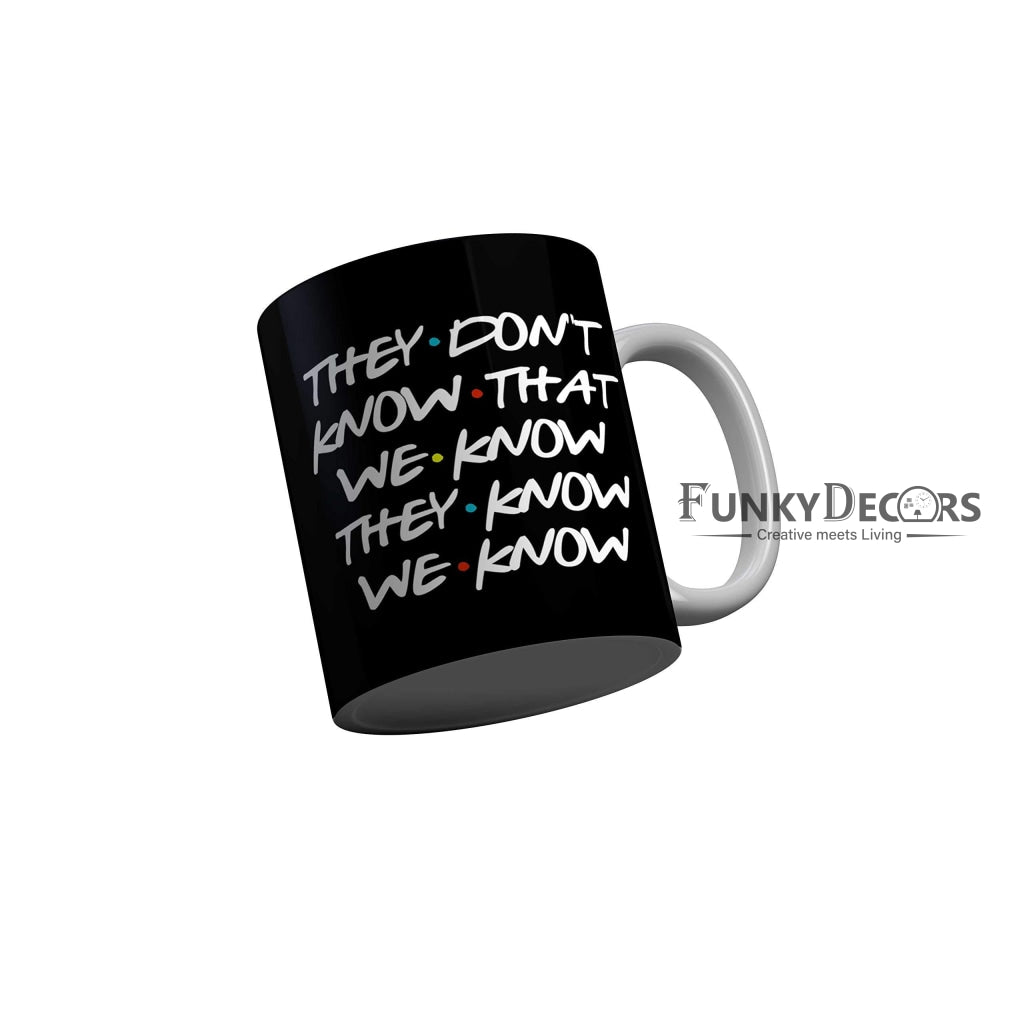 Funkydecors Friends Tv Series Ceramic Mug 350 Ml Multicolor Mugs