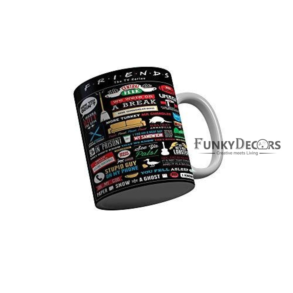 Funkydecors Friends Tv Series Ceramic Mug 350 Ml Multicolor Mugs