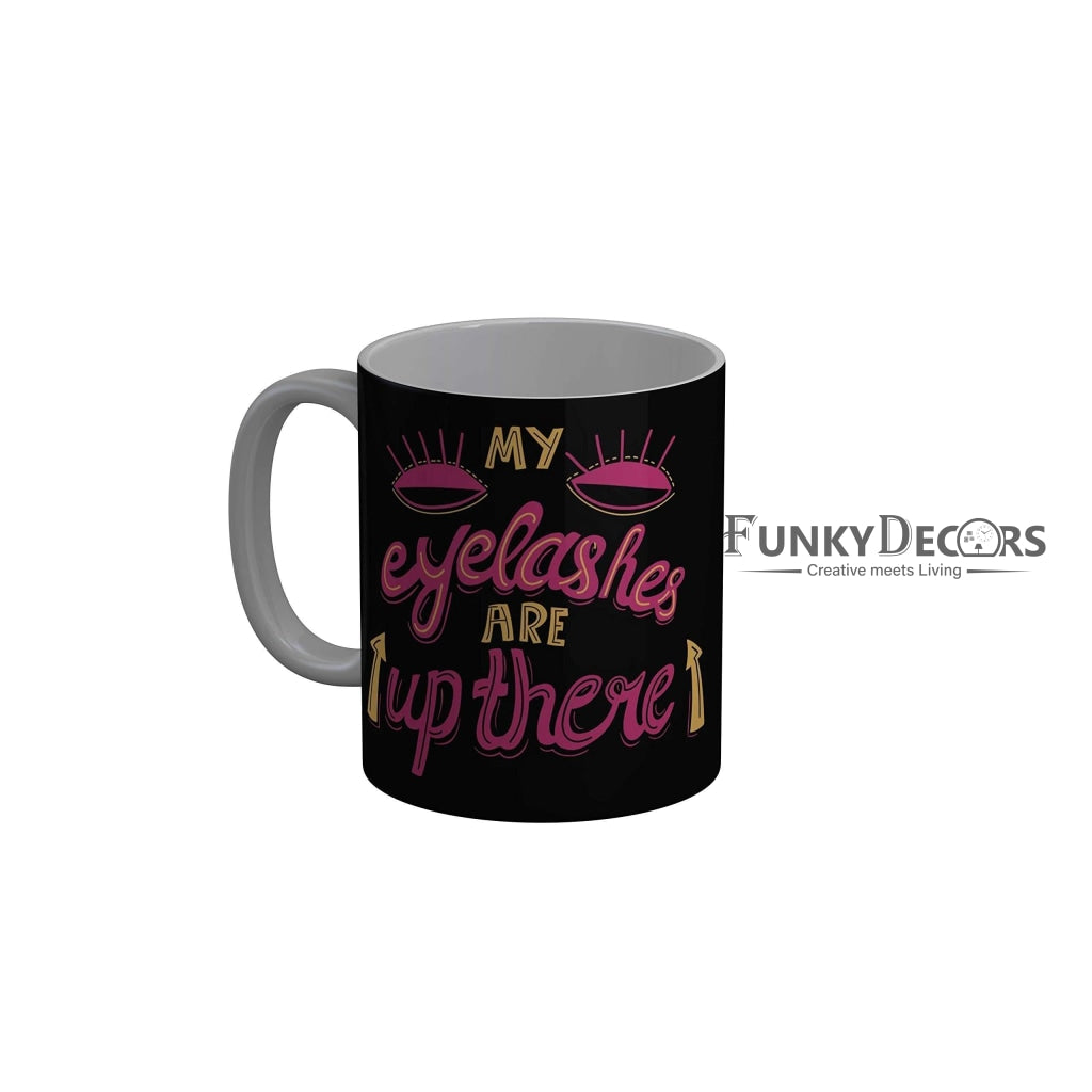 Funkydecors Funny Quotes Ceramic Mug 350 Ml Multicolor Mugs