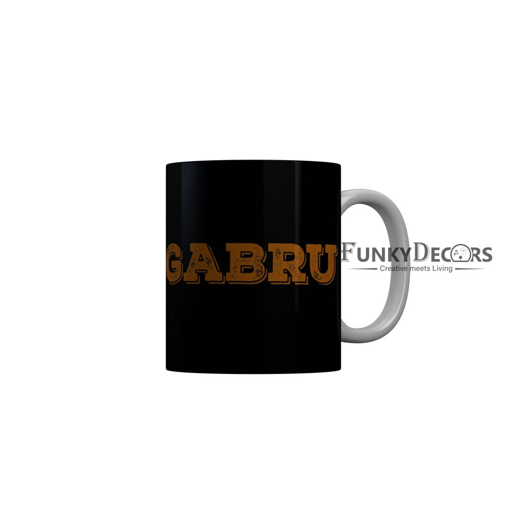 FunkyDecors Gabru Black Quotes Ceramic Coffee Mug, 350 ml