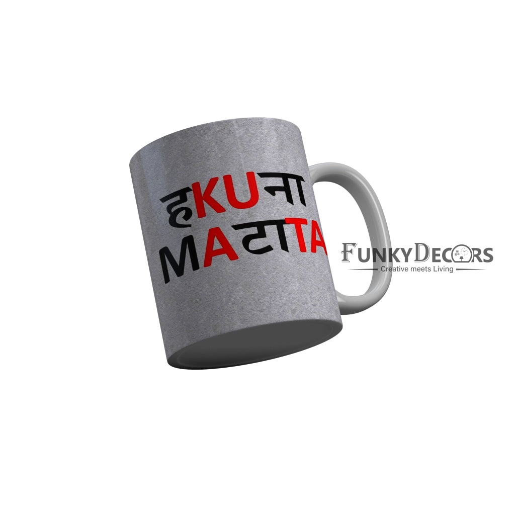 FunkyDecors Hakuna Mataata Grey Funny Quotes Ceramic Coffee Mug, 350 ml