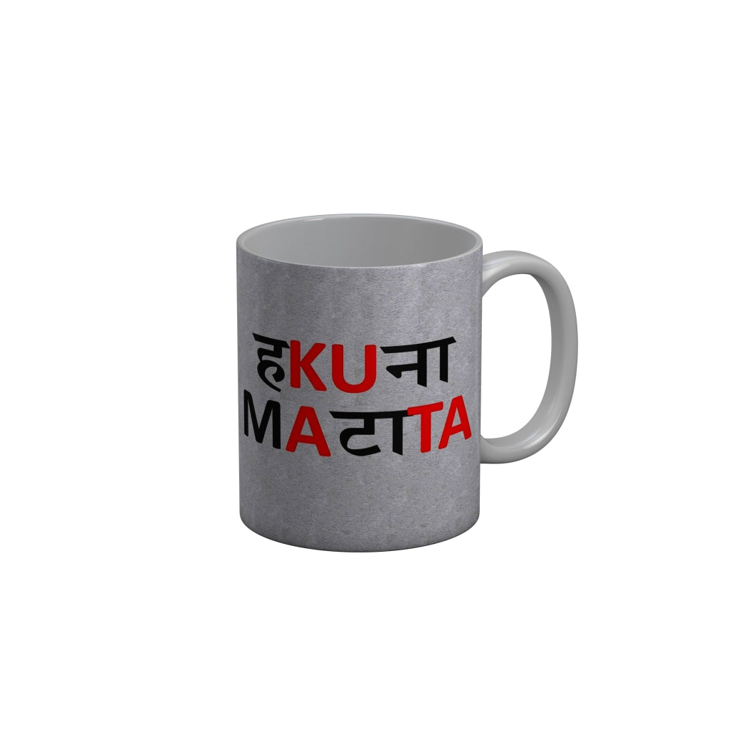 FunkyDecors Hakuna Mataata Grey Funny Quotes Ceramic Coffee Mug, 350 ml
