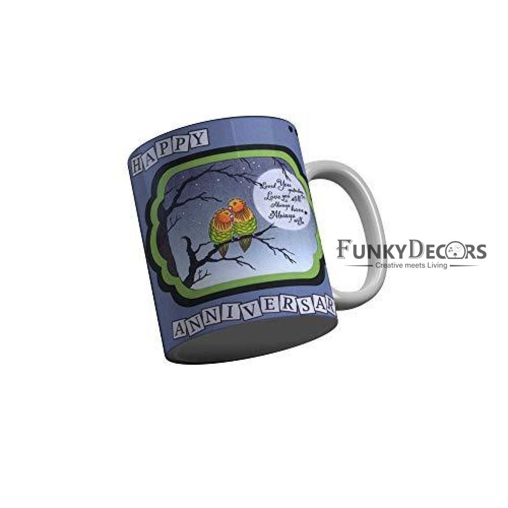 Funkydecors Happy Anniversary Love You Yesterday Still Always Have Will Ceramic Mug 350 Ml