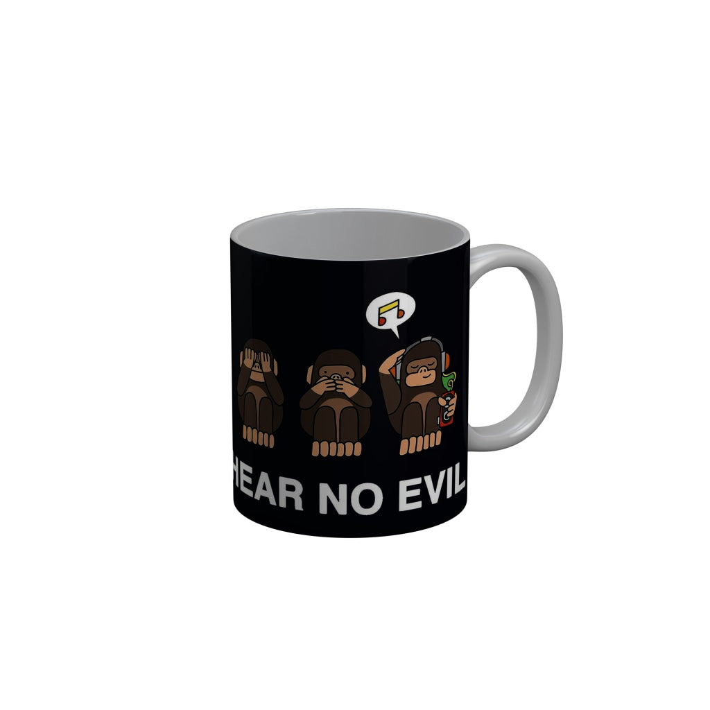 FunkyDecors Hear No Evil Black Funny Quotes Ceramic Coffee Mug, 350 ml