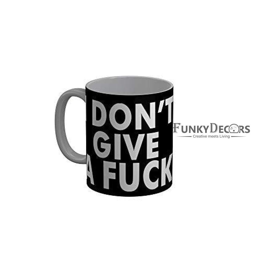 Funkydecors I Dont Give A Fuck Black Funny Quotes Ceramic Coffee Mug 350 Ml Mugs