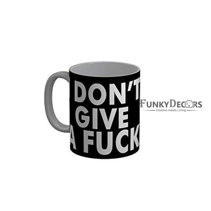 Funkydecors I Dont Give A Fuck Black Funny Quotes Ceramic Coffee Mug 350 Ml Mugs