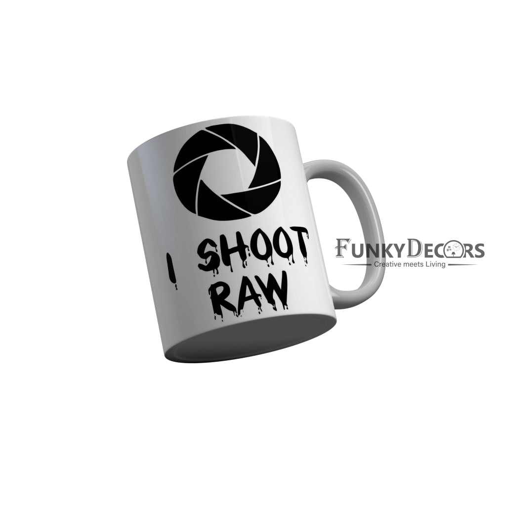 FunkyDecors I Shoot Raw Grey Quotes Ceramic Coffee Mug, 350 ml