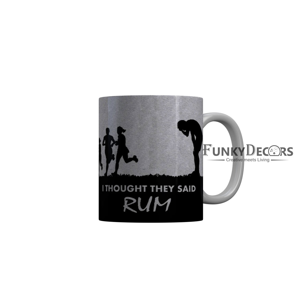 FunkyDecors I Thought They Said Rum Funny Quotes Ceramic Coffee Mug, 350 ml