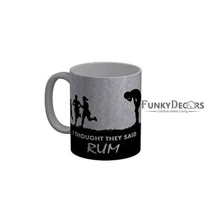 Funkydecors I Thought They Said Rum Funny Quotes Ceramic Coffee Mug 350 Ml Mugs