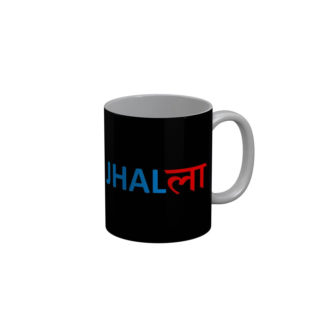 FunkyDecors Jhalla Black Funny Quotes Ceramic Coffee Mug, 350 ml