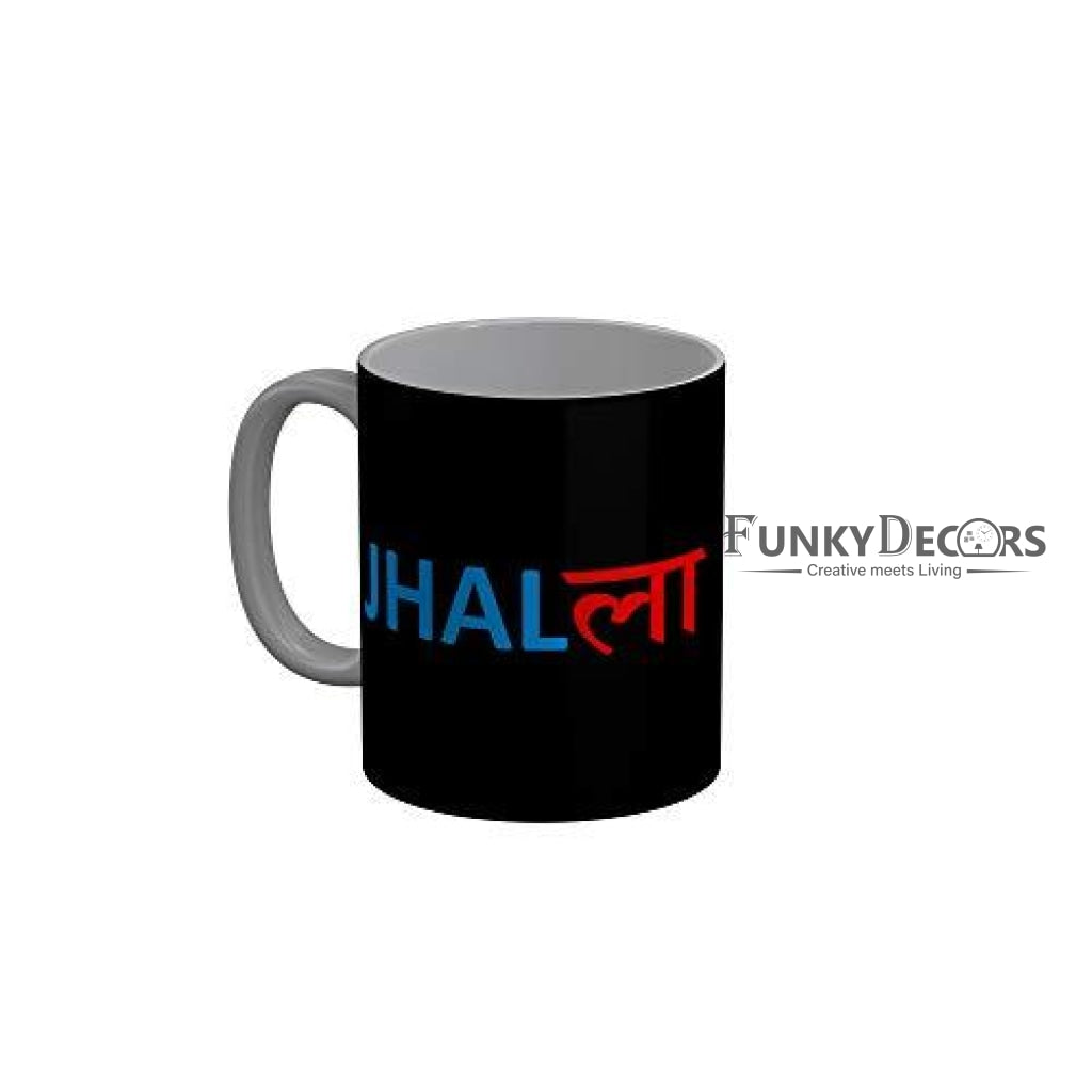 Funkydecors Jhalla Black Funny Quotes Ceramic Coffee Mug 350 Ml Mugs