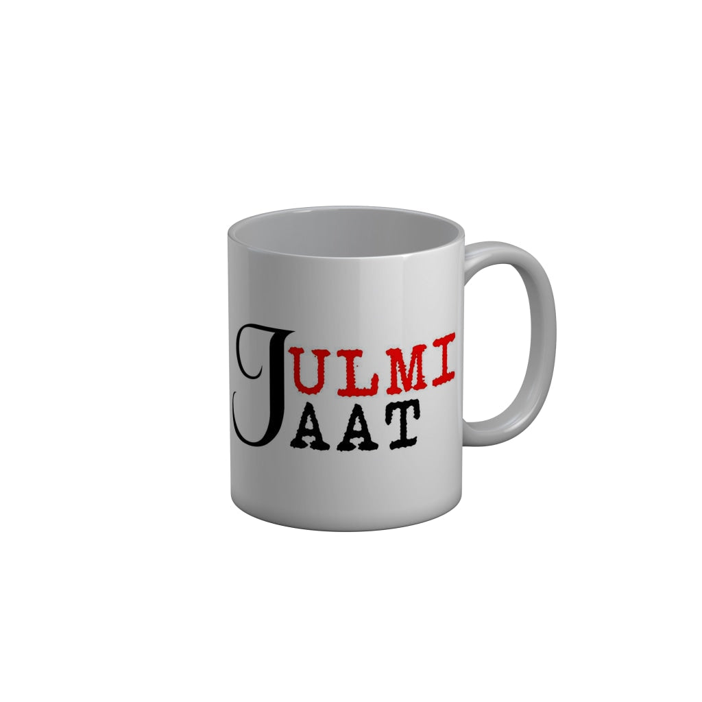 FunkyDecors Julmi Jaat White Funny Quotes Ceramic Coffee Mug, 350 ml