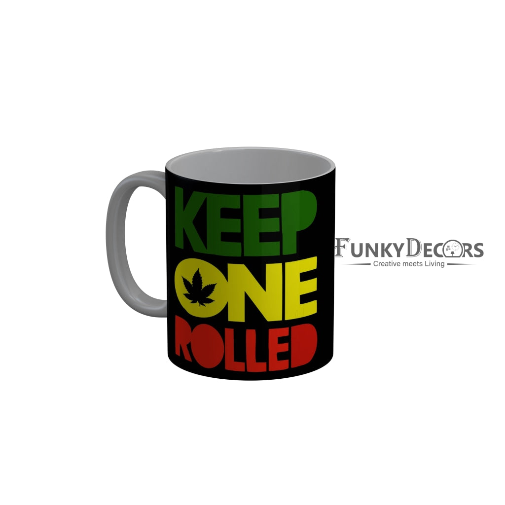 FunkyDecors Keep One Rolled Black Funny Quotes Ceramic Coffee Mug, 350 ml