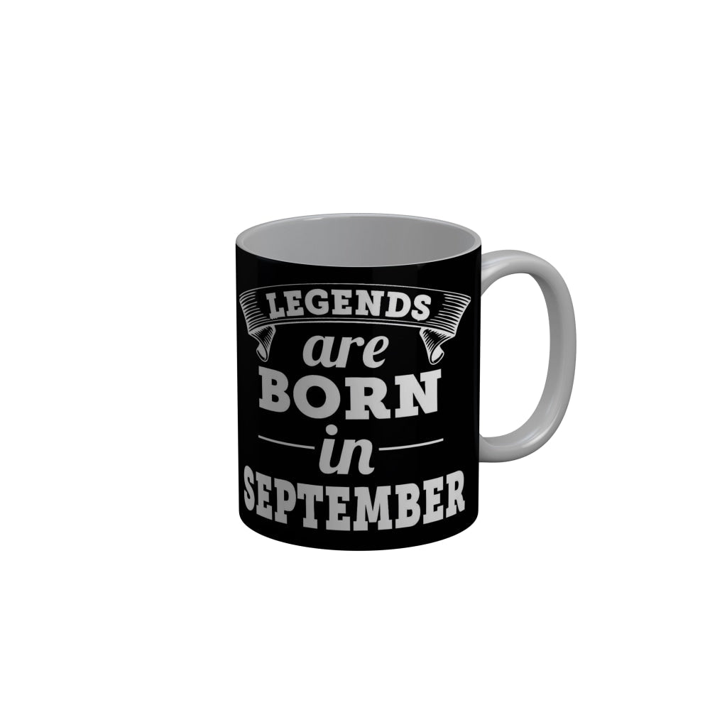 FunkyDecors Legends Are Born In September Black Birthday Quotes Ceramic Coffee Mug, 350 ml