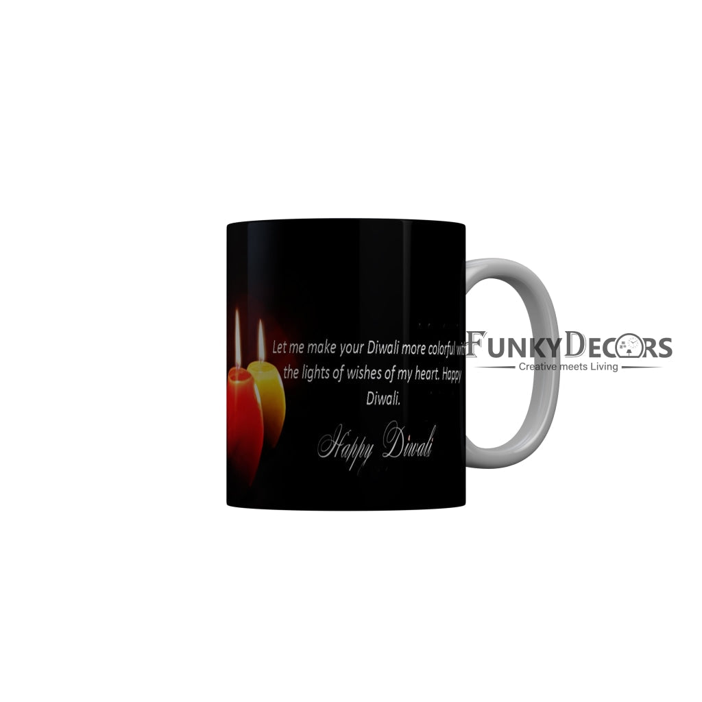 FunkyDecors Let me make your Diwali more colorful with the lights of wishes of my heart Happy Diwali Ceramic Mug, 350 ML, Multicolor