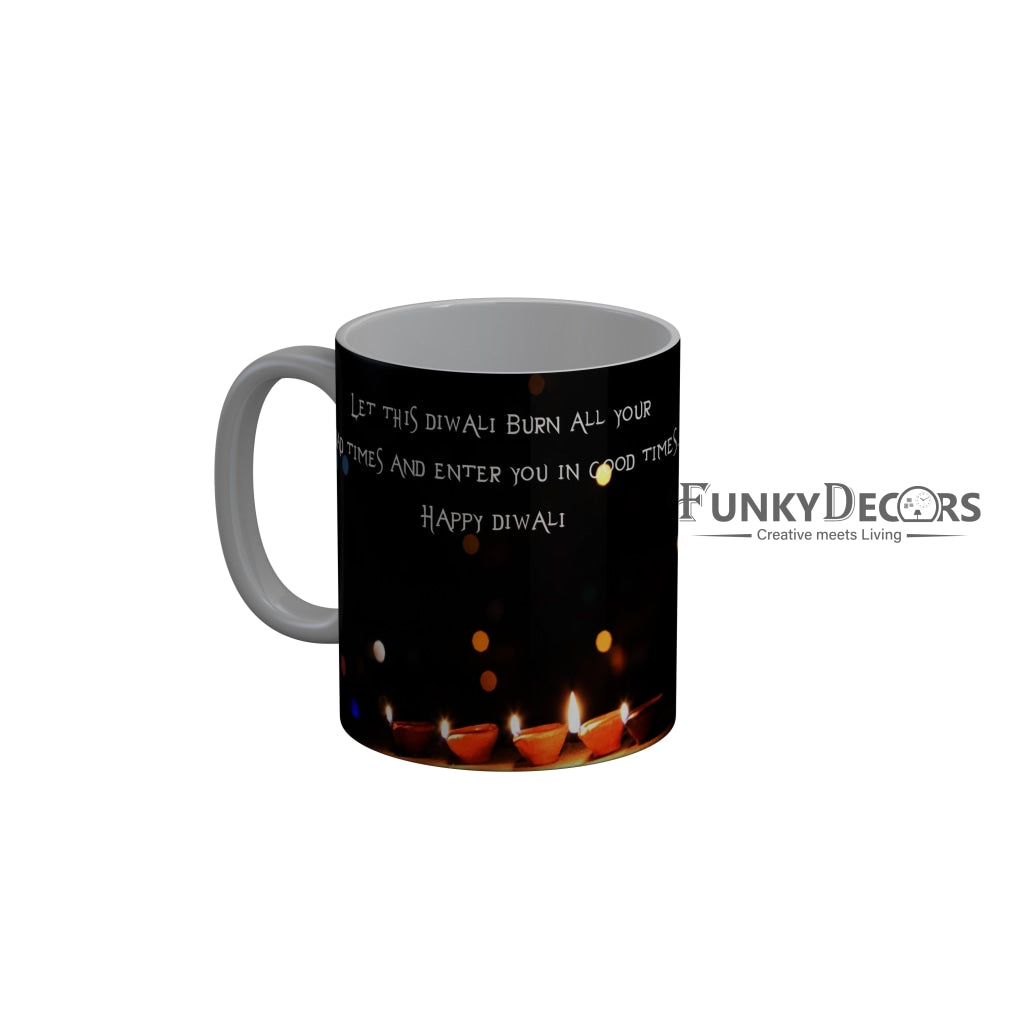 FunkyDecors Let this diwali burn all your bad time and enter you in good time Happy Diwali Ceramic Mug, 350 ML, Multicolor