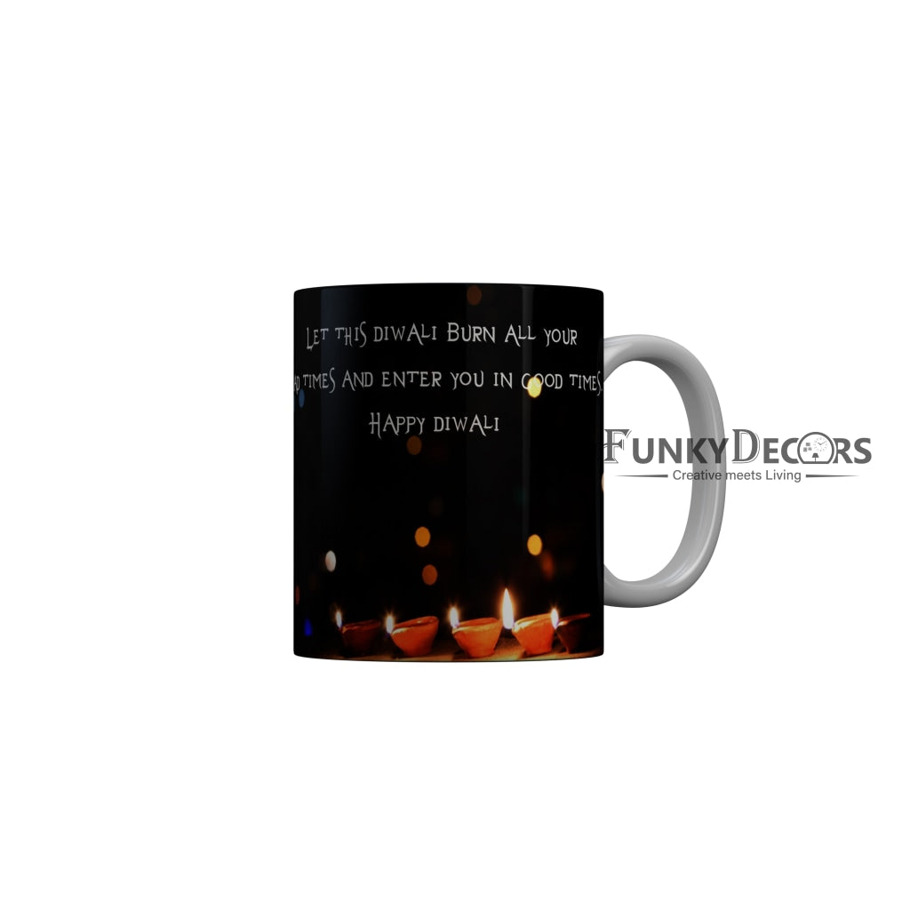 FunkyDecors Let this diwali burn all your bad time and enter you in good time Happy Diwali Ceramic Mug, 350 ML, Multicolor