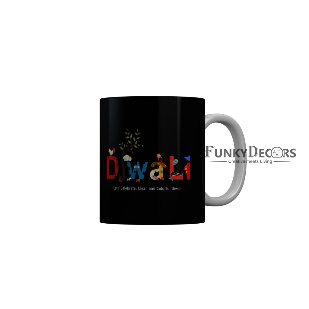 FunkyDecors Lets celebrate clean and colorful diwali Ceramic Mug, 350 ML, Multicolor