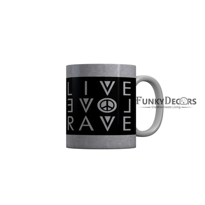 FunkyDecors Live Love Rave Grey Quotes Ceramic Coffee Mug, 350 ml