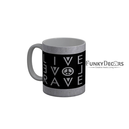 FunkyDecors Live Love Rave Grey Quotes Ceramic Coffee Mug, 350 ml